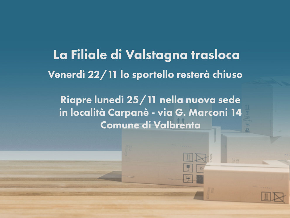 La Filiale di Valstagna trasloca 